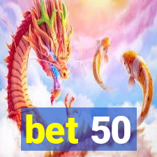 bet 50